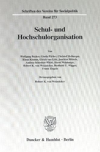 9783428101528: Schul- Und Hochschulorganisation: 273 (Volkswirtschaftliche Schriften,)