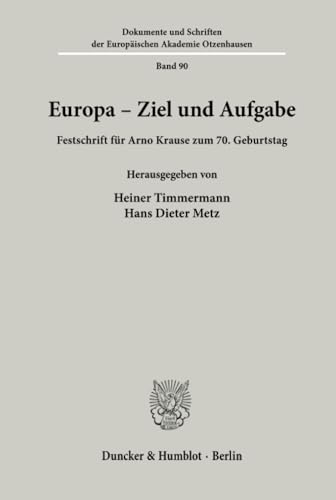 9783428101740: Europa - Ziel Und Aufgabe: Festschrift Fur Arno Krause Zum 7. Geburtstag