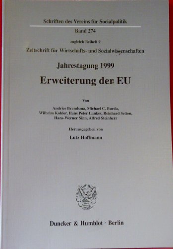 9783428102822: Erweiterung Der Eu: Jahrestagung Des Vereins Fur Socialpolitik, Gesellschaft Fur Wirtschafts- Und Sozialwissenschaften, in Mainz 1999: 274 (Dokumente ... Der Europaischen Akademie Otzenhause)