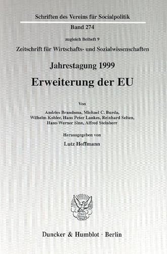 Stock image for Erweiterung der EU. Jahrestagung des Vereins fr Socialpolitik, Gesellschaft fr Wirtschafts- und Sozialwissenschaften, in Mainz 1999. Mit Tab., Abb. . fr Socialpolitik. Neue Folge; SVS 274) for sale by medimops