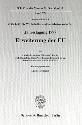 Erweiterung Der Eu: Jahrestagung Des Vereins Fur Socialpolitik, Gesellschaft Fur Wirtschafts- Und Sozialwissenschaften, in Mainz 1999 (Dokumente Und ... Otzenhause) (English and German Edition) (9783428102822) by Hoffmann, Lutz
