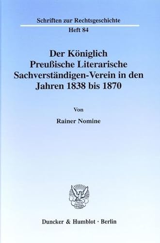 Der Königlich Preußische Literarische Sachverständigen-Verein in den Jahren 1838 bis 1870.