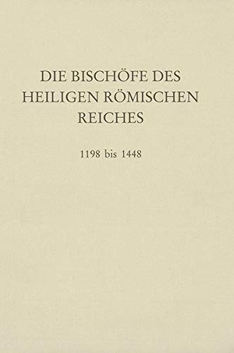 Beispielbild fr Die Bischfe des Heiligen Rmischen Reiches; Teil: 1198 bis 1448. unter Mitw. von Clemens Brodkorb zum Verkauf von Bernhard Kiewel Rare Books