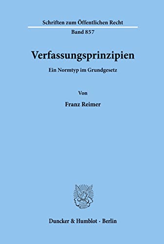 9783428103157: Verfassungsprinzipien: Ein Normtyp Im Grundgesetz: 857