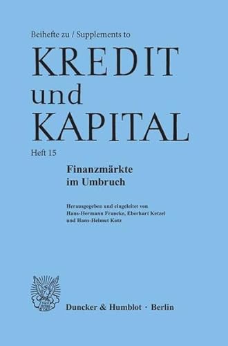Stock image for Finanzmrkte im Umbruch. (Kredit und Kapital / Beihefte, Heft 15). for sale by Antiquariat Dr. Josef Anker