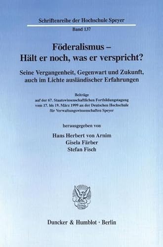 Stock image for Fderalismus - Hlt er noch, was er verspricht? for sale by SKULIMA Wiss. Versandbuchhandlung