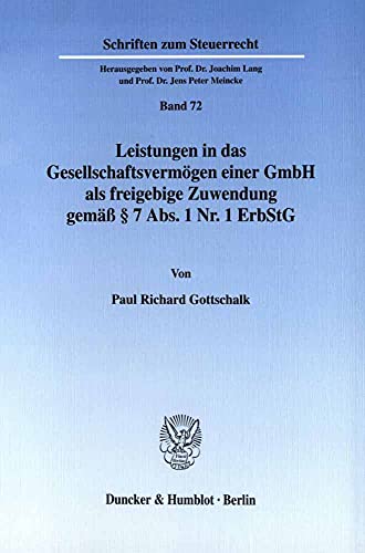 Leistungen in das Gesellschaftsvermögen einer GmbH als freigebige Zuwendung gemäß § 7 Abs. 1 Nr. ...