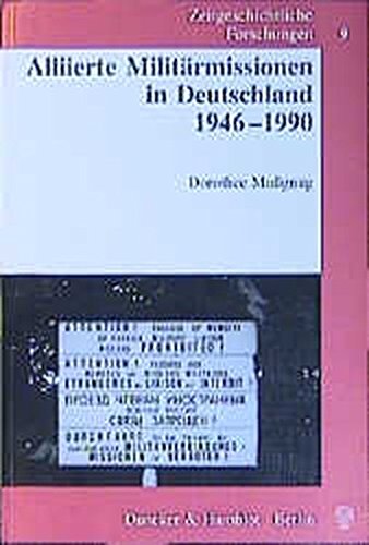 Beispielbild fr Alliierte Militrmissionen in Deutschland 1946-1990. zum Verkauf von SKULIMA Wiss. Versandbuchhandlung