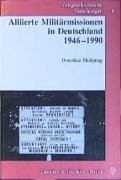 9783428104031: Alliierte Militarmissionen in Deutschland 1946-1990 (Zeitgeschichtliche Forschungen,) (German Edition)