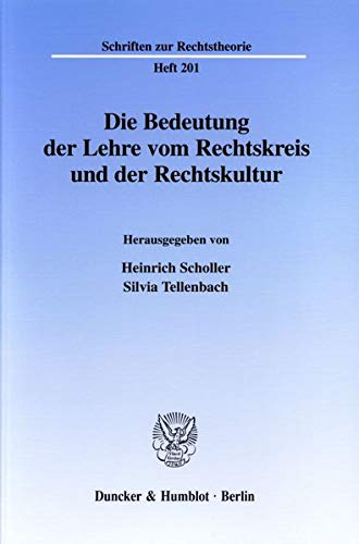 9783428104352: Die Bedeutung Der Lehre Vom Rechtskreis Und Der Rechtskultur (Schriften Zur Rechtstheorie, 201)