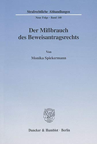 9783428104697: Der Missbrauch Des Beweisantragsrechts (Strafrechtliche Abhandlungen) (German Edition)