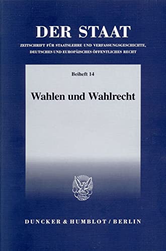 Stock image for Wahlen und Wahlrecht : Tagung der Vereinigung fr Verfassungsgeschichte in Hofgeismar vom 10.3-12.3. 1997. for sale by Kloof Booksellers & Scientia Verlag