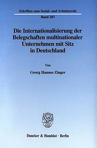 9783428104925: Die Internationalisierung Der Belegschaften Multinationaler Unternehmen Mit Sitz in Deutschland