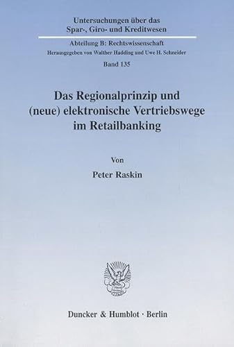 Stock image for Das Regionalprinzip und (neue) elektronische Vertriebswege im Retailbanking. for sale by SKULIMA Wiss. Versandbuchhandlung