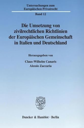 Imagen de archivo de Die Umsetzung von zivilrechtlichen Richtlinien der Europischen Gemeinschaft in Italien und Deutschland. a la venta por SKULIMA Wiss. Versandbuchhandlung