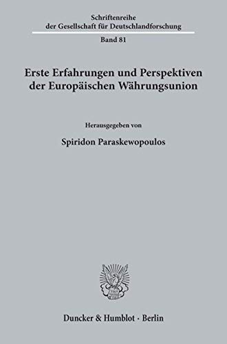 9783428106264: Erste Erfahrungen Und Perspektiven Der Europaischen Wahrungsunion: 81 (Schriftenreihe Der Gesellschaft Fur Deutschlandforschung)