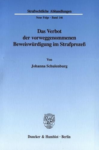 Stock image for Das Verbot der vorweggenommenen Beweiswrdigung im Strafproze. for sale by SKULIMA Wiss. Versandbuchhandlung