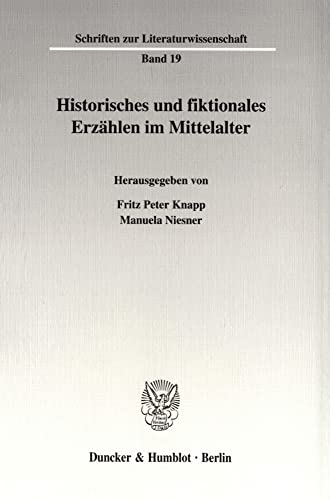 Stock image for Historisches und fiktionales Erzhlen im Mittelalter. Schriften aus Literaturwissenschaft Band 19. for sale by Plurabelle Books Ltd