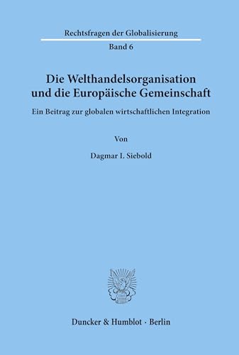 Die Welthandelsorganisation und die Europäische Gemeinschaft.