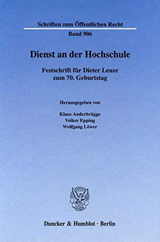 Stock image for zum 70. Geburtstag. Dienst an der Hochschule. Hrsg. v. Klaus Anderbrgge, Volker Epping, Wolfgang Lwer. for sale by Antiquariat + Verlag Klaus Breinlich