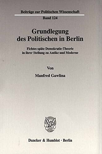 Beispielbild fr Grundlegung des Politischen in Berlin. zum Verkauf von SKULIMA Wiss. Versandbuchhandlung