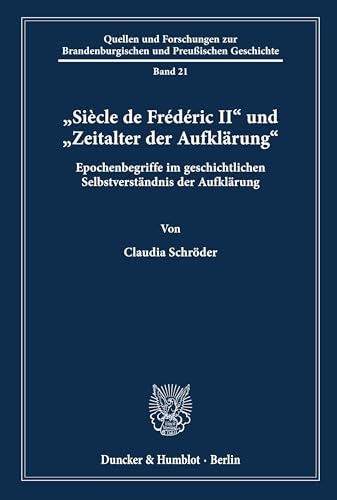 "Siècle de Frédéric II" und "Zeitalter der Aufklärung".