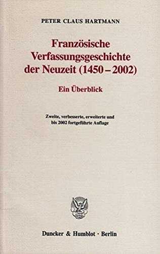 Beispielbild fr Franzsische Verfassungsgeschichte der Neuzeit (1450-2002).: Ein berblick. zum Verkauf von medimops