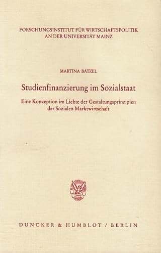 Studienfinanzierung im Sozialstaat. Eine Konzeption im Lichte der Gestaltungsprinzipien der Sozia...