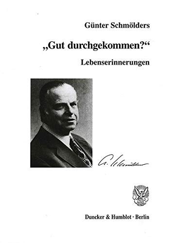 Lebenserinnerungen: Gut Durchgekommen? (German Edition) (9783428108619) by Schmolders, Gunter