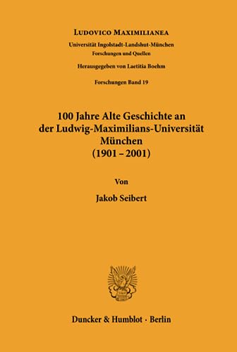 Beispielbild fr 100 Jahre Alte Geschichte an der Ludwig-Maximilians-Universitt Mnchen (1901 - 2001). zum Verkauf von Antiquariat Kai Gro