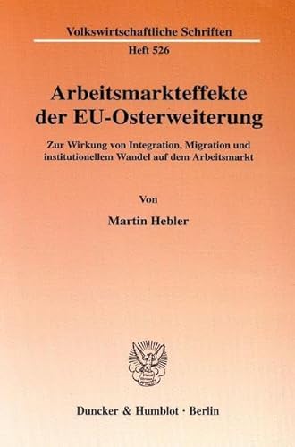 Arbeitsmarkteffekte der EU-Osterweiterung.