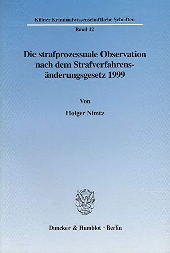 9783428109500: Die Strafprozessuale Observation Nach Dem Strafverfahrensanderungsgesetz 1999