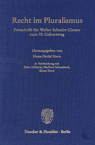 9783428109821: Recht Im Pluralismus: Festschrift Fur Walter Schmitt Glaeser Zum 7. Geburtstag