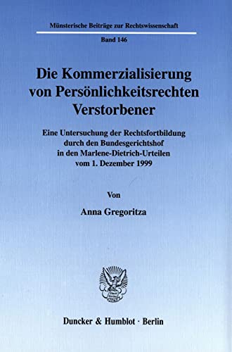 Stock image for Die Kommerzialisierung von Persnlichkeitsrechten Verstorbener. for sale by SKULIMA Wiss. Versandbuchhandlung