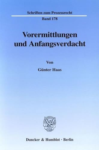 9783428110094: Vorermittlungen Und Anfangsverdacht: 178 (Schriften Zum Prozessrecht)