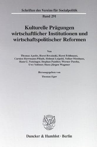 Kulturelle Pragungen Wirtschaftlicher Institutionen Und Wirtschaftspolitischer Reformen (Schriften Des Vereins Fur Socialpolitik, 291) (German Edition) (9783428110131) by Eger, Thomas