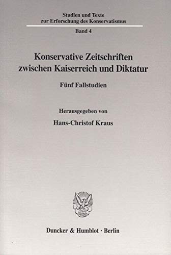 9783428110377: Konservative Zeitschriften Zwischen Kaiserreich Und Diktatur: Funf Fallstudien