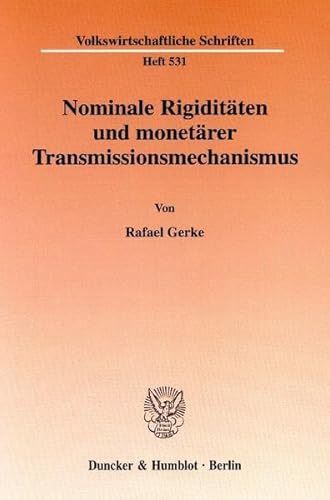 Stock image for Nominale Rigiditten und monetrer Transmissionsmechanismus. for sale by SKULIMA Wiss. Versandbuchhandlung