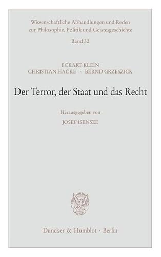 Beispielbild fr Der Terror, der Staat und das Recht. zum Verkauf von SKULIMA Wiss. Versandbuchhandlung