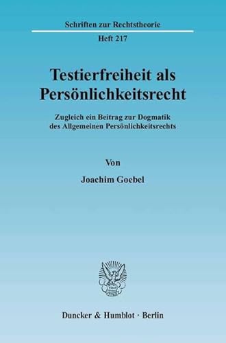 9783428112173: Testierfreiheit ALS Personlichkeitsrecht: Zugleich Ein Beitrag Zur Dogmatik Des Allgemeinen Personlichkeitsrechts