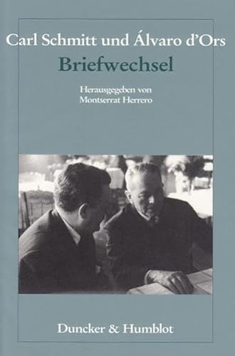 9783428112791: Carl Schmitt Und Alvaro D'ors: Briefwechsel