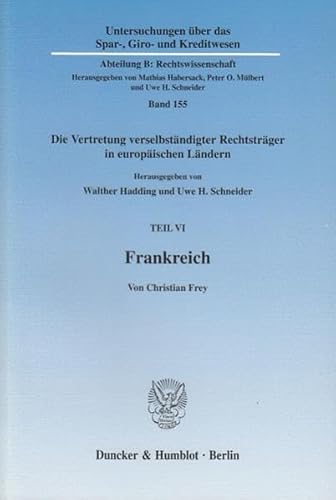 Beispielbild fr Frankreich. Vertretungsorgane in der Organisationsverfassung verselbst�ndigter Rechtstr�ger des Privatrechts, Umfang, Grenzen und Nachweis der Vertretungsmacht - rechtsform�bergreifend dargestellt mit vergleichenden Bez�gen zum deutschen Recht. zum Verkauf von Wonder Book