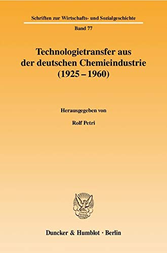 Beispielbild fr Technologietransfer aus der deutschen Chemieindustrie (1925 - 1960) zum Verkauf von Celler Versandantiquariat