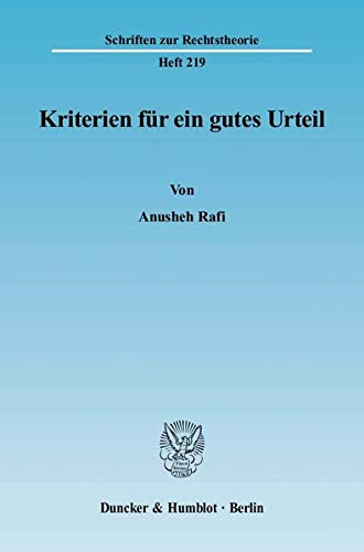 Kriterien für ein gutes Urteil. : Dissertationsschrift - Anusheh Rafi