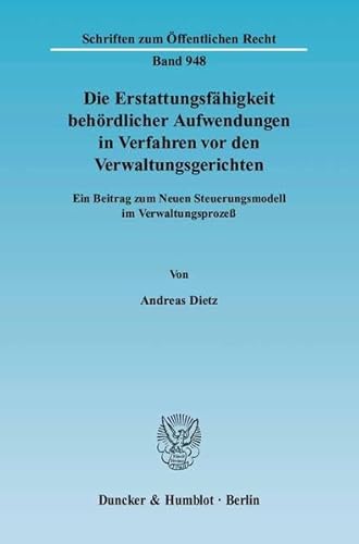 9783428113552: Die Erstattungsfahigkeit Behordlicher Aufwendungen in Verfahren VOR Den Verwaltungsgerichten: Ein Beitrag Zum Neuen Steuerungsmodell Im Verwaltungsprozess