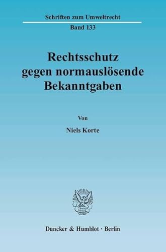 9783428113675: Rechtsschutz Gegen Normauslosende Bekanntgaben