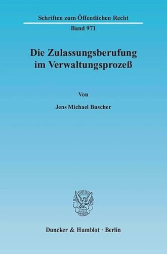 Stock image for Die Zulassungsberufung im Verwaltungsproze. for sale by SKULIMA Wiss. Versandbuchhandlung