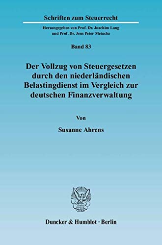 9783428114634: Der Vollzug Von Steuergesetzen Durch Den Niederlandischen Belastingdienst Im Vergleich Zur Deutschen Finanzverwaltung