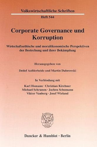 9783428114788: Corporate Governance Und Korruption: Wirtschaftsethische Und Moralokonomische Perspektiven Der Bestechung Und Ihrer Bekampfung