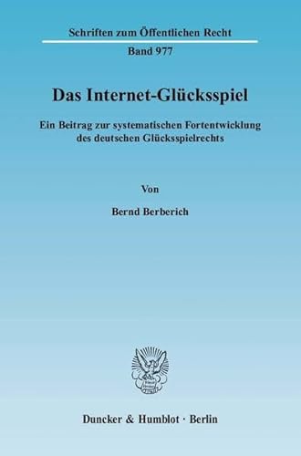 Stock image for Das Internet-Glucksspiel: Ein Beitrag Zur Systematischen Fortentwicklung Des Deutschen Glucksspielrechts for sale by WorldofBooks